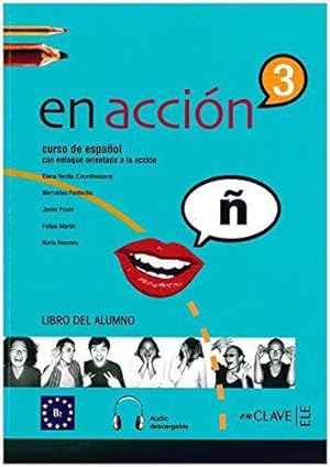 Bild des Verkufers fr En accion: Libro del alumno 3 (B2) zum Verkauf von WeBuyBooks