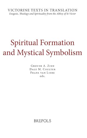 Seller image for Spiritual Formation and Mystical Symbolism. A Selection of Works of Hugh and Richard of St Victor, and of Thomas Gallus for sale by Libreria Studio Bosazzi