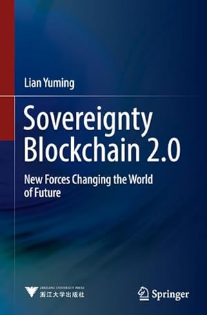 Bild des Verkufers fr Sovereignty Blockchain 2.0 : New Forces Changing the World of Future zum Verkauf von AHA-BUCH GmbH