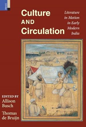 Seller image for Culture and Circulation: Literature in Motion in Early Modern India for sale by Vedams eBooks (P) Ltd