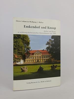 Seller image for Emkendorf und Knoop Kultur und Kunst in schleswig-holsteinischen Herrenhusern um 1800 for sale by ANTIQUARIAT Franke BRUDDENBOOKS