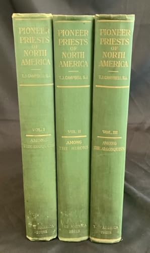 Imagen del vendedor de Pioneer priests of North America. 3 volumes. a la venta por Peter Arnold Antiquarian Booksellers