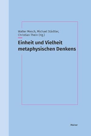 Immagine del venditore per Einheit und Vielheit metaphysischen Denkens : Festschrift fr Thomas Leinkauf venduto da AHA-BUCH GmbH