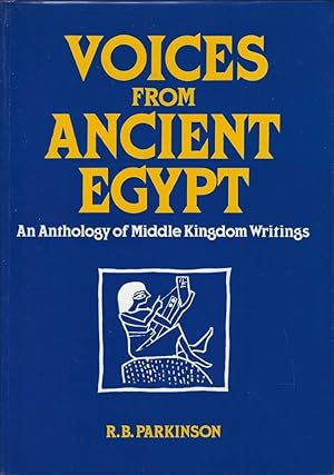Imagen del vendedor de Voices from ancient Egypt. An Anthology of Middle Kingdom Writings a la venta por Librairie Archaion