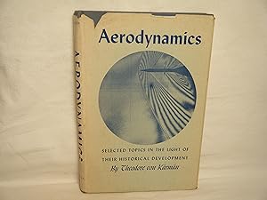 Immagine del venditore per Aerodynamics: Selected Topics in the Light of Their Historical Development venduto da curtis paul books, inc.