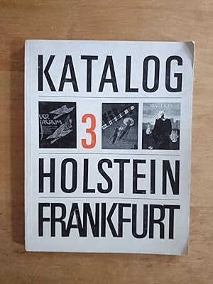 Jürgen Holstein Frankfurt - Katalog 3 : Das 20. Jahrhundert und seine Wegbereiter