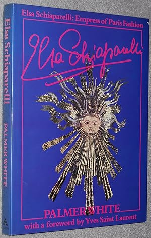 Elsa Schiaparelli : empress of Paris fashion