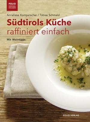 Seller image for Sdtirols Kche raffiniert einfach for sale by BuchWeltWeit Ludwig Meier e.K.