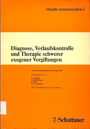 Seller image for Diagnose, Verlaufskontrolle und Therapie schwerer exogener Vergiftungen Wiener intensivmedizinische Tage 1983 for sale by avelibro OHG