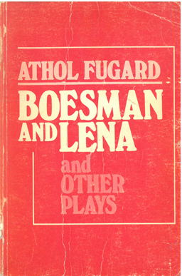 Boesman and Lena and Other Plays.