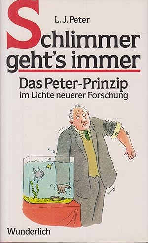 Bild des Verkufers fr Schlimmer geht's immer Das Peter-Prinzip im Lichte neuerer Forschung zum Verkauf von Leipziger Antiquariat