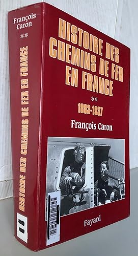 Histoire des chemins de fer en France Tome 2 : 1883-1937