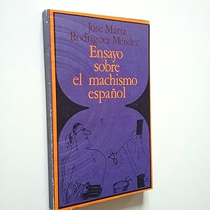 Imagen del vendedor de Ensayo sobre el machismo español. Del Escarramán al Pichi a la venta por MAUTALOS LIBRERÍA