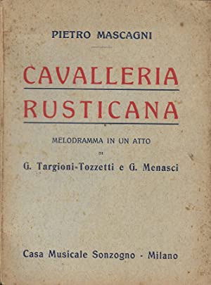Seller image for Cavalleria Rusticana Melodramma in un atto di G. Targioni-Tozzetti e G. Menasci for sale by Libreria Studio Bosazzi
