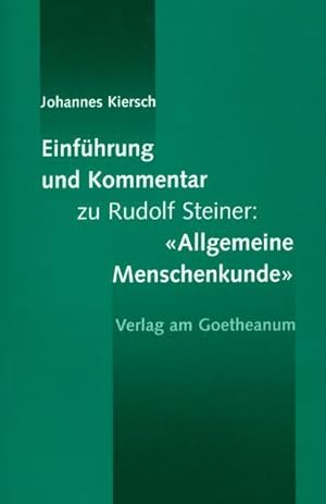 Bild des Verkufers fr Einfhrung und Kommentar zu Rudolf Steiners 'Allgemeine Menschenkunde'. zum Verkauf von Wissenschaftl. Antiquariat Th. Haker e.K