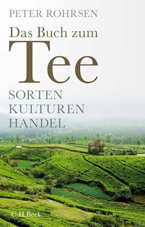 Bild des Verkufers fr Das Buch zum Tee : Sorten - Kulturen - Handel zum Verkauf von AHA-BUCH GmbH