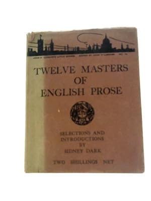 Image du vendeur pour Twelve Masters of English Prose: John O`Londons Little Books mis en vente par World of Rare Books