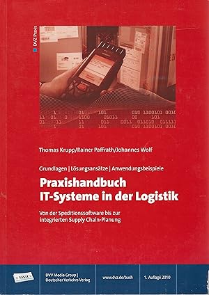 Seller image for Praxishandbuch IT-Systeme in der Logistik: Von der Speditionssoftware bis zur inegrierten Supply-Chain-Planung for sale by montanbuch