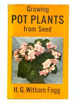 Bild des Verkufers fr Growing Pot Plants from Seed zum Verkauf von World of Rare Books