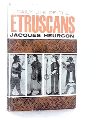 Bild des Verkufers fr Daily Life of the Etruscans zum Verkauf von World of Rare Books