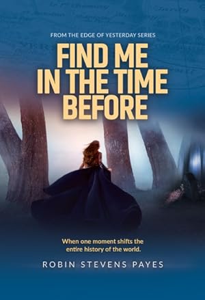 Seller image for Find Me in the Time Before for sale by GreatBookPricesUK
