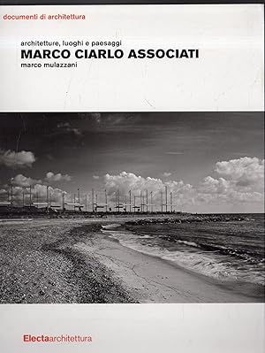 Immagine del venditore per Marco Ciarlo Associati. Architettura, luoghi e paesaggi venduto da Messinissa libri