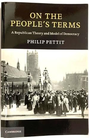 Seller image for On the People's Terms: A Republican Theory and Model of Democracy for sale by PsychoBabel & Skoob Books