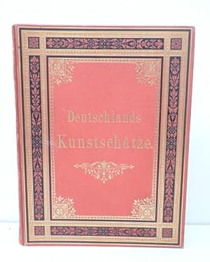 Deutschlands Kunstschätze - Band 3 Eine Sammlung der hervorragendsten Bilder der Berliner, Dresdn...