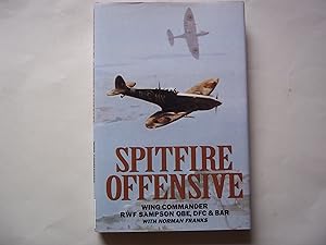 Image du vendeur pour Spitfire offensive, a fighter pilot's war memoir mis en vente par Carmarthenshire Rare Books