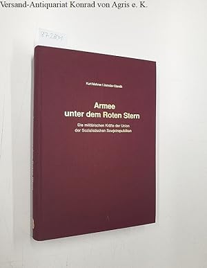 Bild des Verkufers fr Armee unter dem Roten Stern: Die Militrischen Krfte der Union der Sozialistischen Sowjetrepubliken zum Verkauf von Versand-Antiquariat Konrad von Agris e.K.