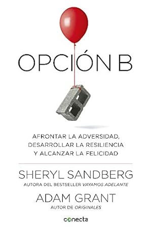 Seller image for OPCIN B: Afrontar la adversidad, desarrollar la resiliencia y alcanzar la felicidad for sale by LIBRERIA ANTICUARIO BELLVER MADRID