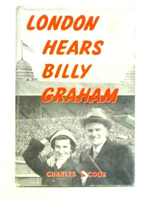 Bild des Verkufers fr London Hears Billy Graham: The Greater London Crusade zum Verkauf von World of Rare Books