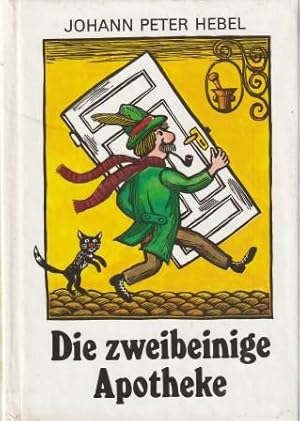 Seller image for Die zweibeinige Apotheke. Kalendergeschichten. for sale by Versandantiquariat Dr. Uwe Hanisch