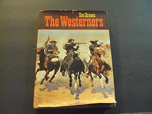 Imagen del vendedor de The Westerners hc Dee Brown 1st Print 1st ed 1974 Holt Rinehart a la venta por Joseph M Zunno