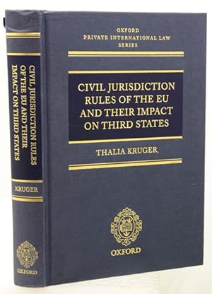 Bild des Verkufers fr CIVIL JURISDICTION RULES OF THE EU AND THEIR IMPACT ON THIRD STATES. Foreword by Professor Dr Hans Can Houtte. zum Verkauf von Francis Edwards ABA ILAB