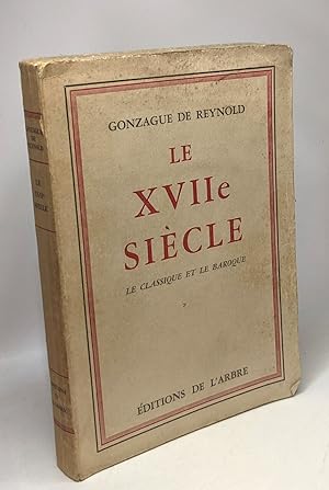 Imagen del vendedor de Le XVIIe sicle - le classique et le baroque a la venta por crealivres