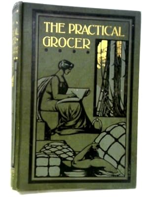 Immagine del venditore per The Practical Grocer Volume Two venduto da World of Rare Books