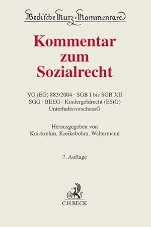 Seller image for Kommentar zum Sozialrecht: VO (EG) 883/2004, SGB I bis SGB XII, SGG, BEEG, Kindergeldrecht (EStG), UnterhaltsvorschussG (Beck'sche Kurz-Kommentare) for sale by buchversandmimpf2000
