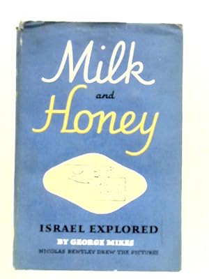 Seller image for Milk and Honey: Israel Explored for sale by World of Rare Books