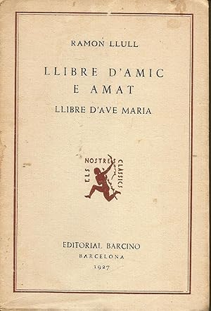 Image du vendeur pour Llibre d'amic e amat; Llibre d'Ave Maria mis en vente par Libros Sargantana