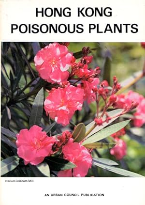 Bild des Verkufers fr Hong Kong Poisonous Plants zum Verkauf von PEMBERLEY NATURAL HISTORY BOOKS BA, ABA