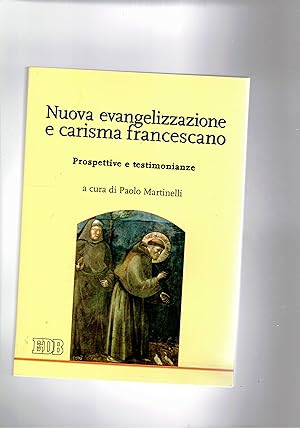 Immagine del venditore per Nuova evangelizzazione e carisma francescano. Prospettive e testimonianze. venduto da Libreria Gull