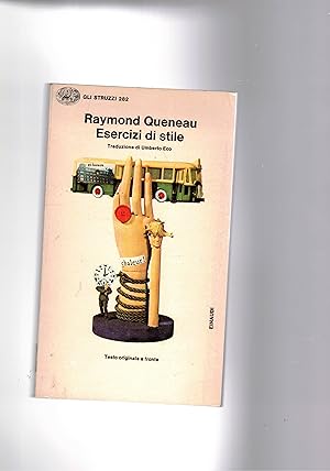 Raymond Queneau ESERCIZI DI STILE introduzione Umberto Eco, Einaudi