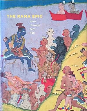 Bild des Verkufers fr The Rama Epic: Hero, Heroine, Ally, Foe zum Verkauf von Klondyke