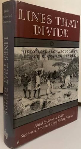 Image du vendeur pour Lines that divide. Historical archaeologies of race, class, and gender mis en vente par Erik Oskarsson Antikvariat