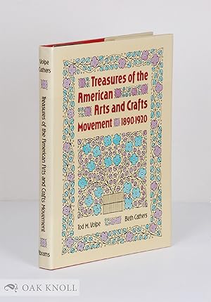 Seller image for TREASURES OF THE AMERICAN ARTS AND CRAFTS MOVEMENT 1890-1920 for sale by Oak Knoll Books, ABAA, ILAB