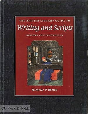 Immagine del venditore per BRITISH LIBRARY GUIDE TO WRITING & SCRIPTS venduto da Oak Knoll Books, ABAA, ILAB