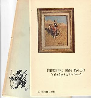 Seller image for Some of Frederic Remington's North Country Associations [cover reads: Frederic Remington in the Land of His Youth] for sale by Robin Bledsoe, Bookseller (ABAA)