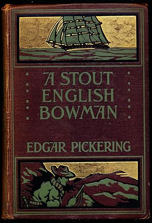 Seller image for A STOUT ENGLISH BOWMAN. Being A Story of Chivalry in the Days of Henry III. for sale by Alkahest Books