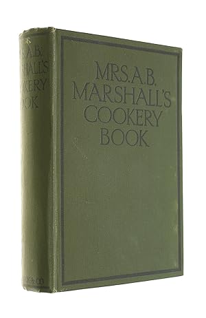 Seller image for Mrs A B Marshall's Cookery Book for sale by M Godding Books Ltd